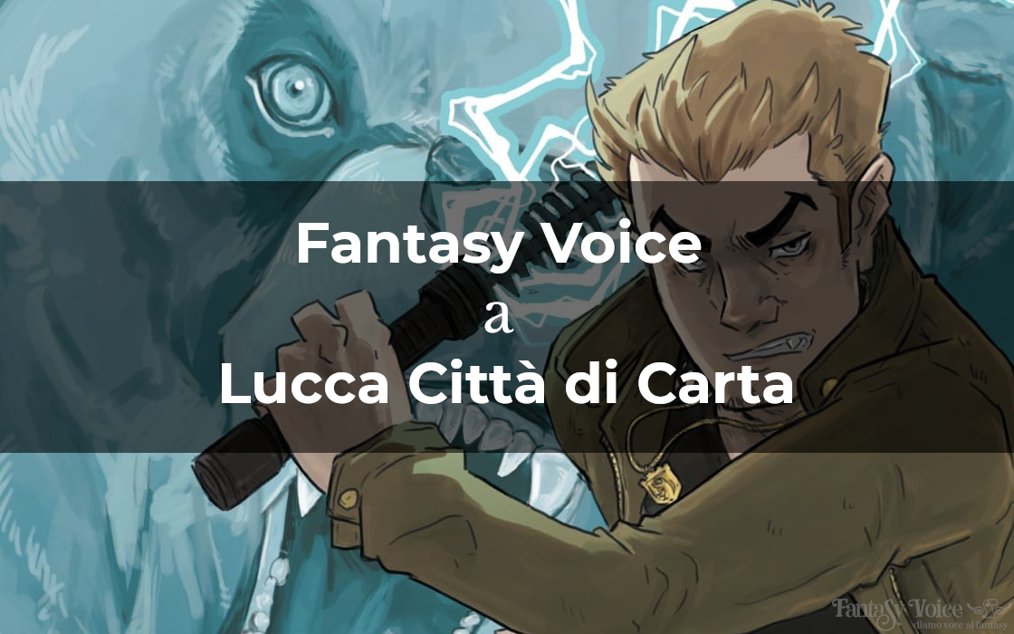 Fantasy Voice a Lucca Città di Carta 2020
